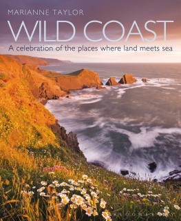 Marianne Taylor Wild Coast: An exploration of the places where land meets sea