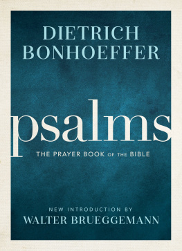 Dietrich Bonhoeffer Psalms: The Prayer Book of the Bible