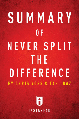 Instaread Summaries - Summary of Never Split the Difference: by Chris Voss and Tahl Raz Includes Analysis