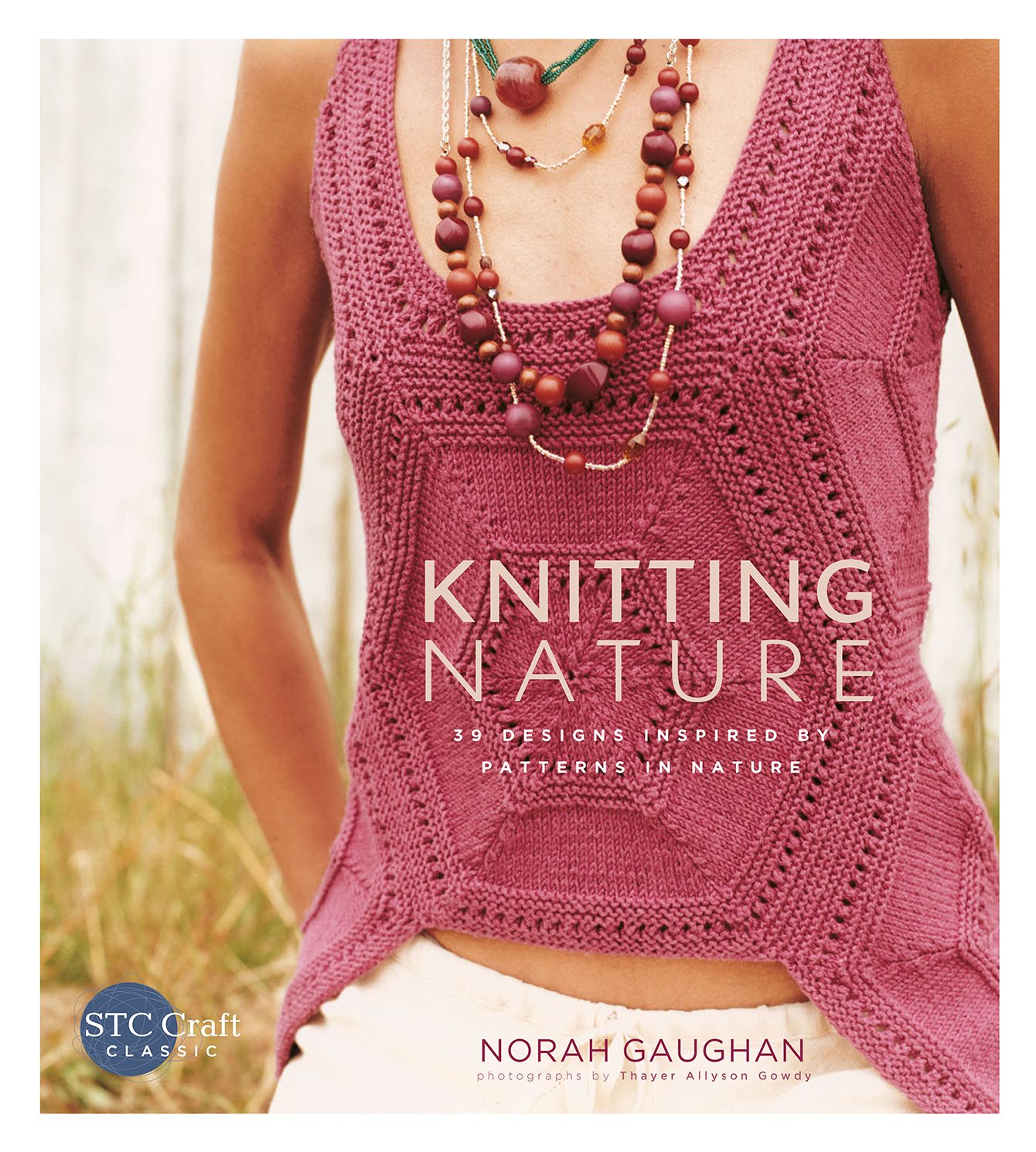 KNITTING NATURE 39 DESIGNS INSPIRED BY PATTERNS IN NATURE NORAH GAUGHAN - photo 1