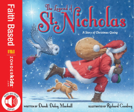 Dandi Daley Mackall - The Legend of St. Nicholas: A Story of Christmas Giving