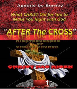 Apostle Derrick Burney - After the Cross: What Christ Did to Make You Right with God