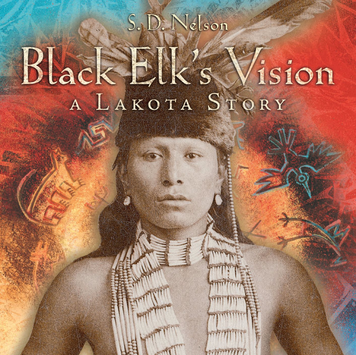 Black Elks Vision A Lakota Story - photo 1