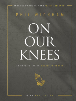 Phil Wickham - On Our Knees: 40 Days to Living Boldly in Prayer