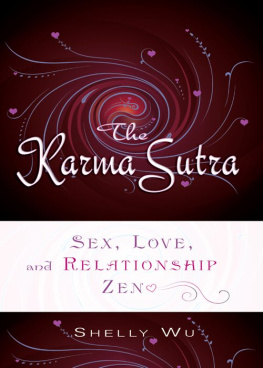 Shelly Wu - Karma Sutra: Sex, Love, and Relationship Zen