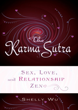 Shelly Wu Karma Sutra: Sex, Love, and Relationship Zen