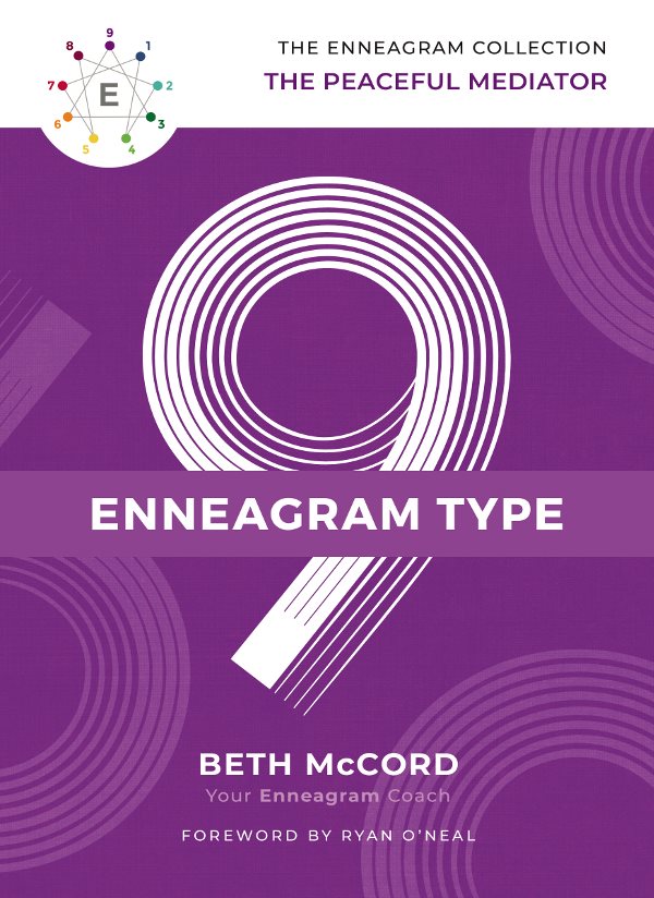 Enneagram Type 9 The Peaceful Mediator 2019 by Beth McCord All rights - photo 1