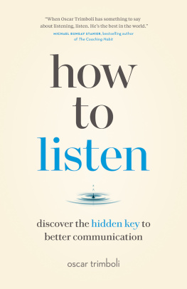 Oscar Trimboli How to Listen : Discover the Hidden Key to Better Communication