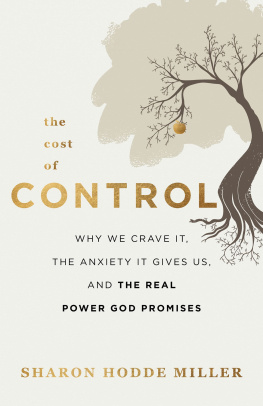 Sharon Hodde Miller - The Cost of Control: Why We Crave It, the Anxiety It Gives Us, and the Real Power God Promises