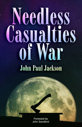 John Paul Jackson - Needless Casualties of War