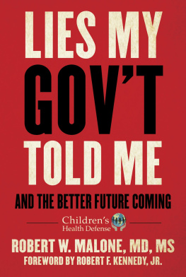Robert W. Malone - Lies My Govt Told Me: And the Better Future Coming