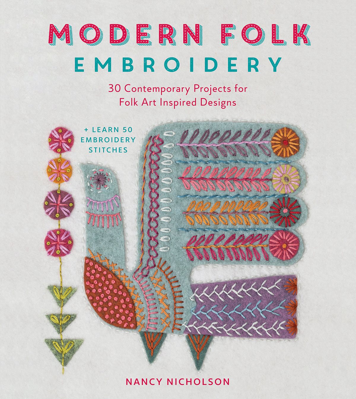 Modern Folk Embroidery 30 Contemporary Projects for Folk Art Inspired Designs - image 1