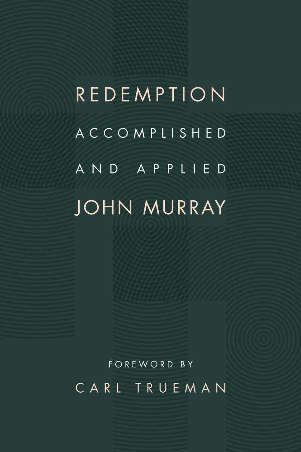 REDEMPTION Accomplished and Applied John Murray William B Eerdmans Publishing - photo 1