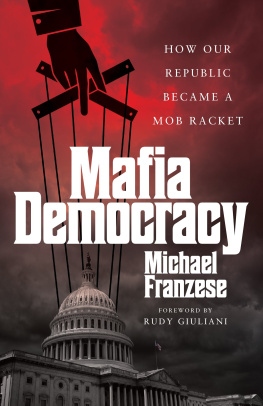 Michael Franzese Mafia Democracy: How Our Republic Became a Mob Racket