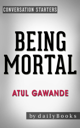 Daily Books - Being Mortal: by Atul Gawande | Conversation Starters