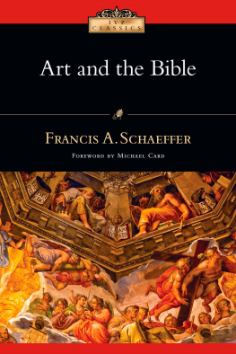 Francis A. Schaeffer - Art and the Bible