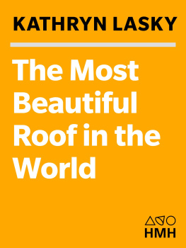 Kathryn Lasky - The Most Beautiful Roof in the World: Exploring the Rainforest Canopy