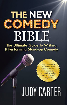 Judy Carter - The NEW Comedy Bible: The Ultimate Guide to Writing and Performing Stand-Up Comedy