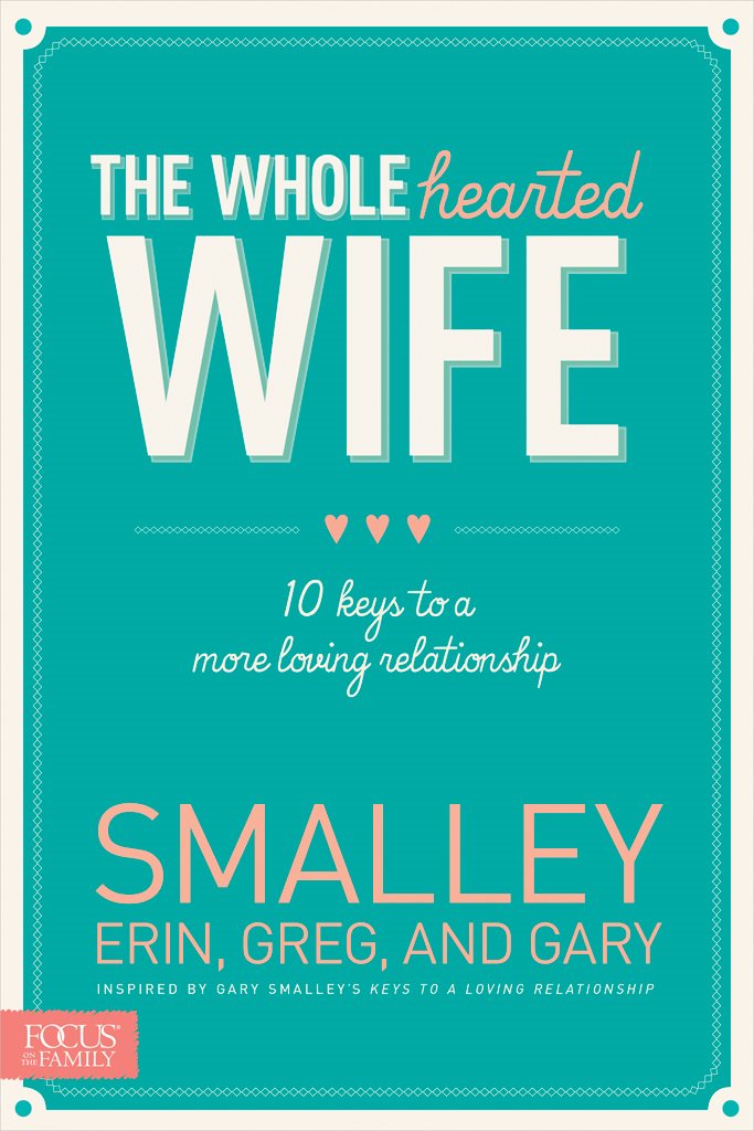 Praise for The WholeHearted Wife Whats better than a book with the name Smalley - photo 1