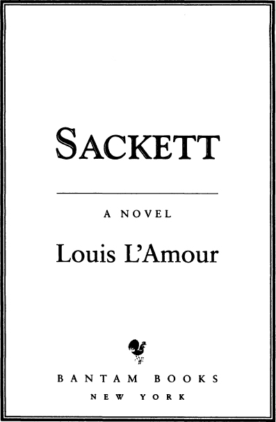 Sackett is a work of fiction Names characters places and incidents either - photo 2