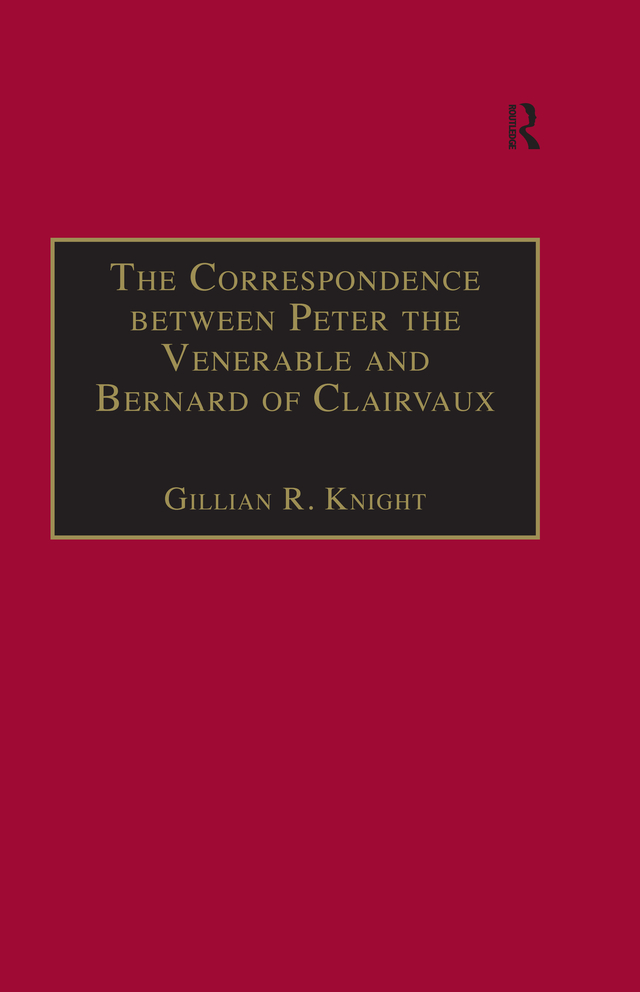 THE CORRESPONDENCE BETWEEN PETER THE VENERABLE AND BERNARD OF CLAIRVAUX - photo 1