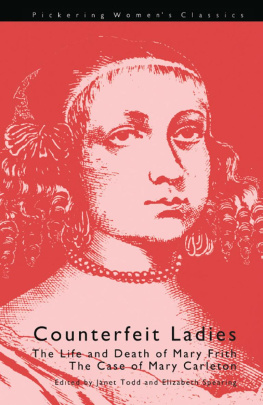 Elizabeth Spearing - Counterfeit Ladies: The Life and Death of Moll Cutpurse and the Case of Mary Carleton