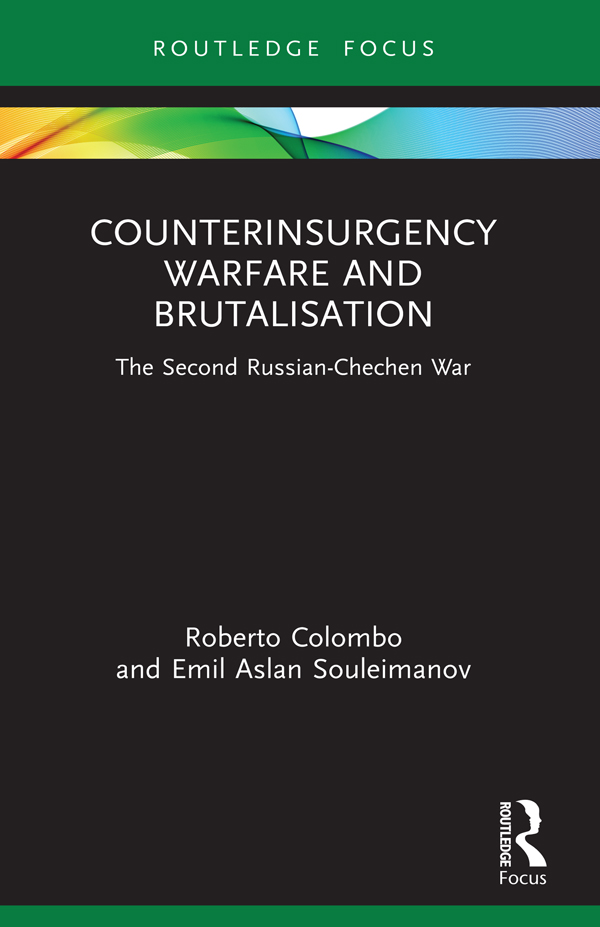 Counterinsurgency Warfare and Brutalisation This book offers the first - photo 1