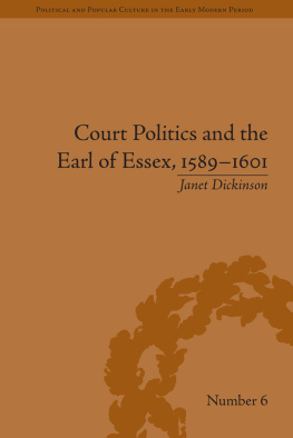 Janet Dickinson - Court Politics and the Earl of Essex, 1589–1601