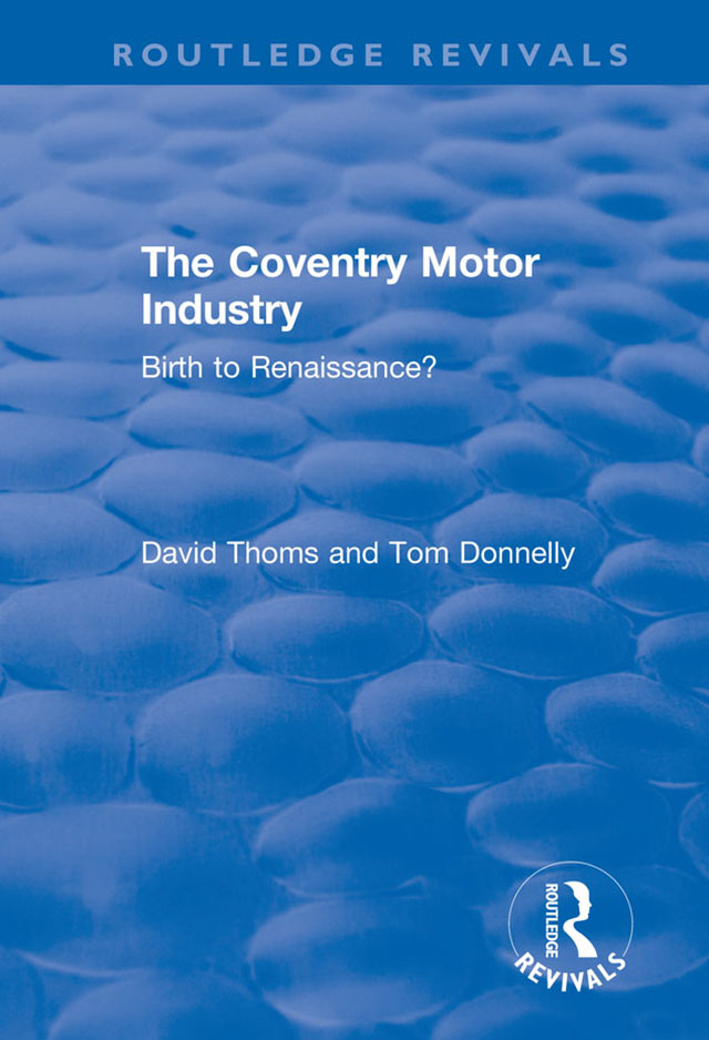 The Coventry Motor Industry The Coventry Motor Industry Birth To Renaissance - photo 1