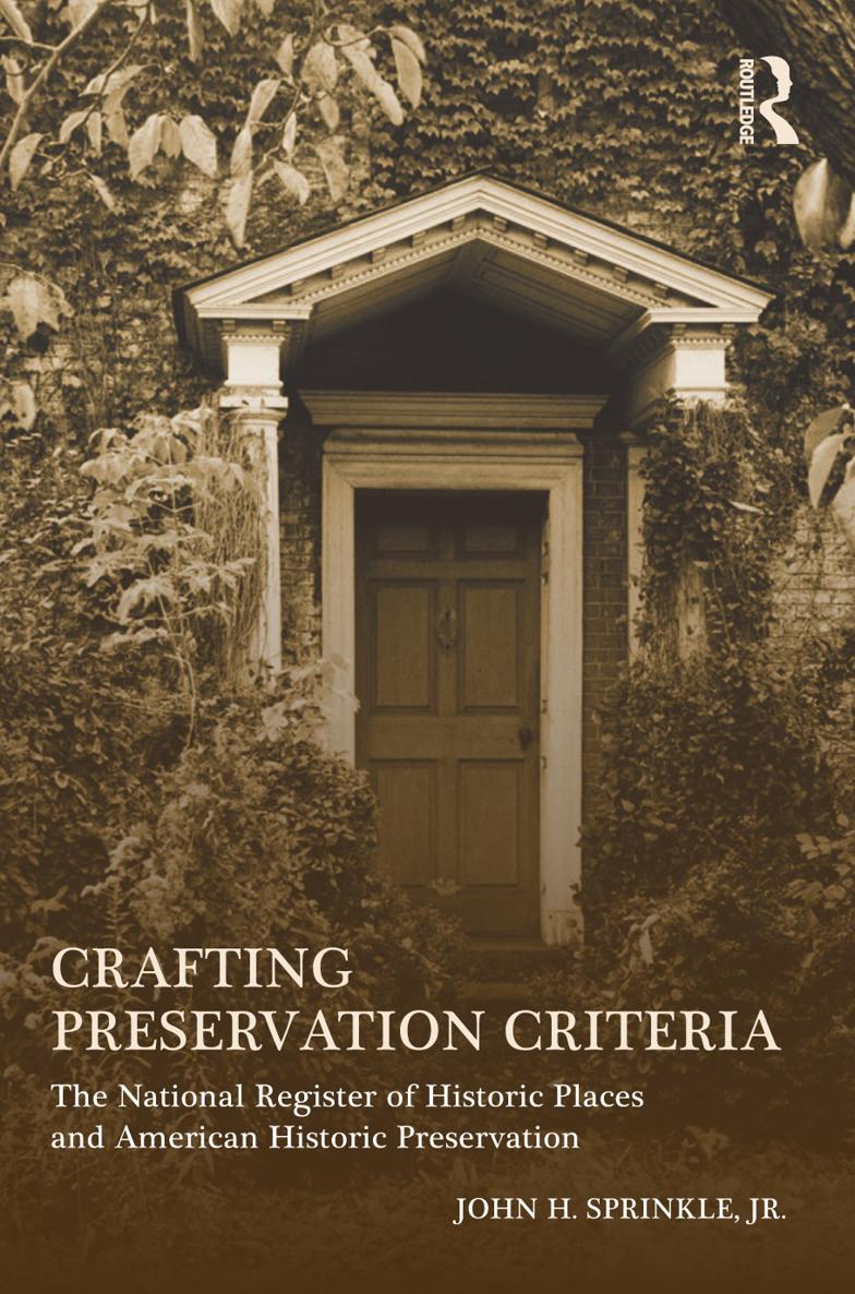 CRAFTING PRESERVATION CRITERIA In 1966 American historic preservation was - photo 1