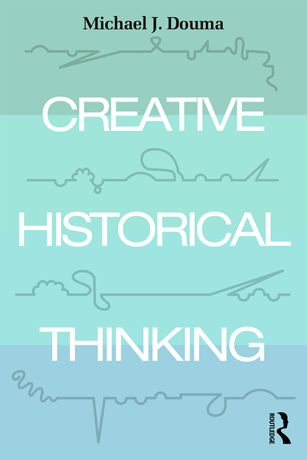 Creative Historical Thinking Creative Historical Thinking offers innovative - photo 1