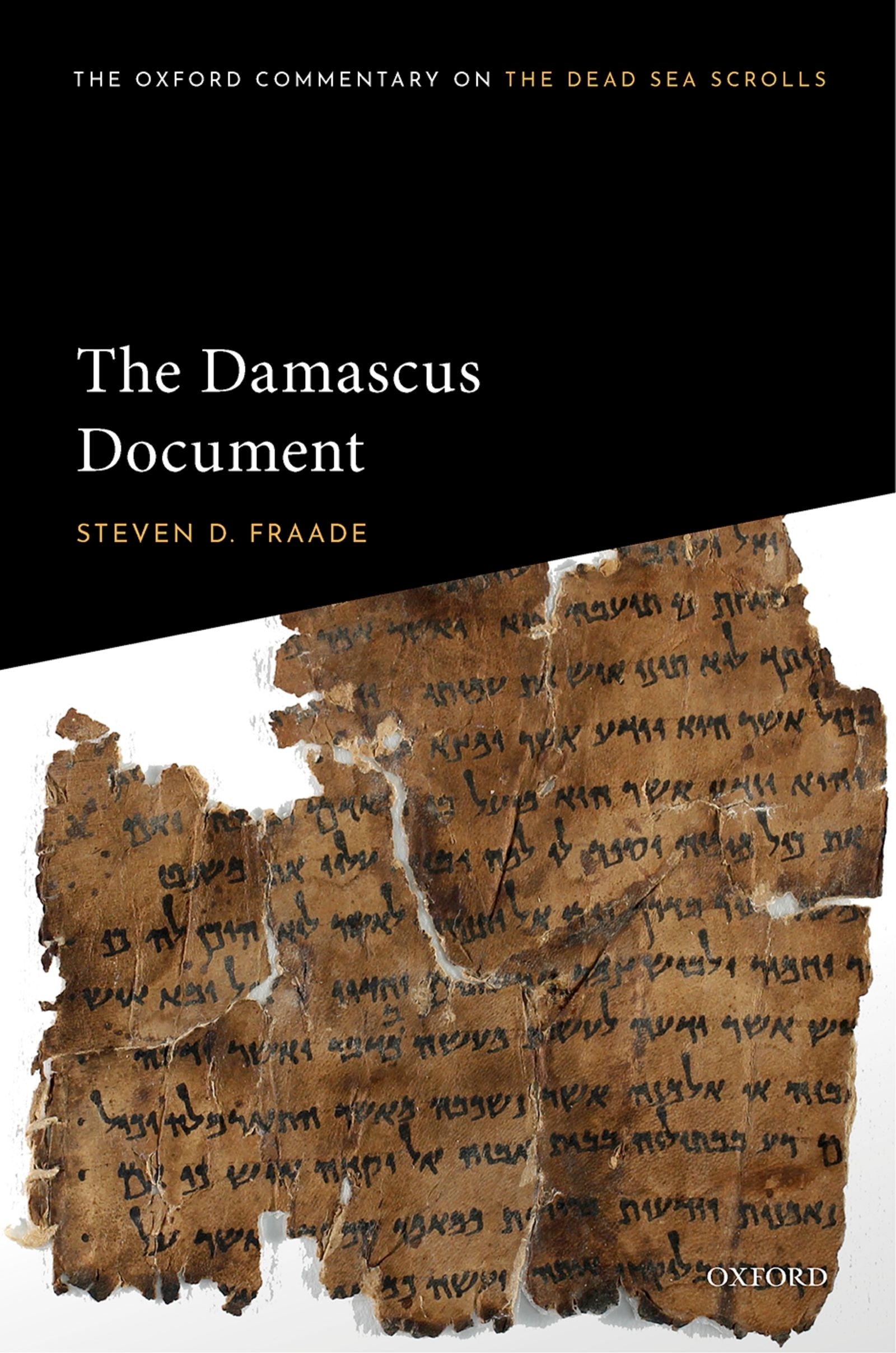 The Damascus Document The Oxford Commentary on the Dead Sea Scrolls Series - photo 1