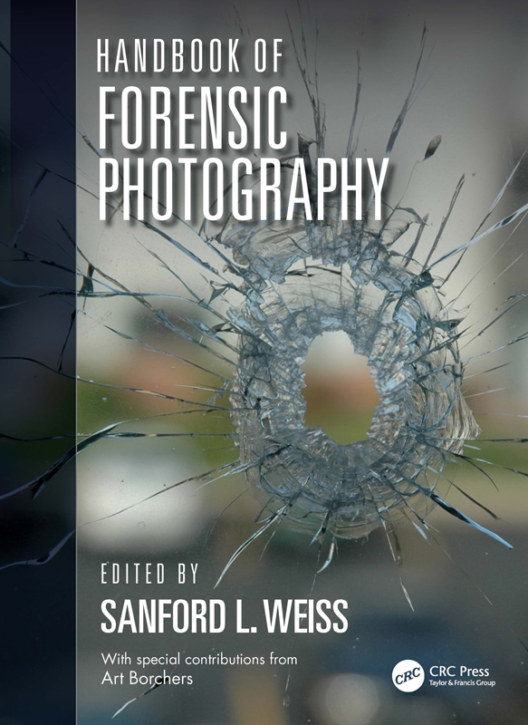 Handbook of Forensic Photography First edition published 2022 by CRC Press 6000 - photo 1