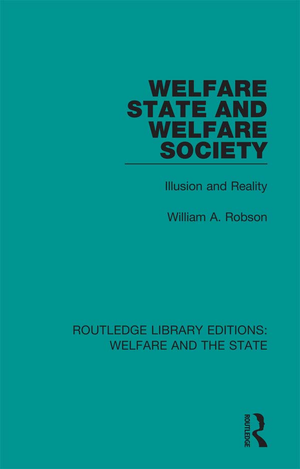 ROUTLEDGE LIBRARY EDITIONS WELFARE AND THE STATE Volume 17 WELFARE STATE - photo 1