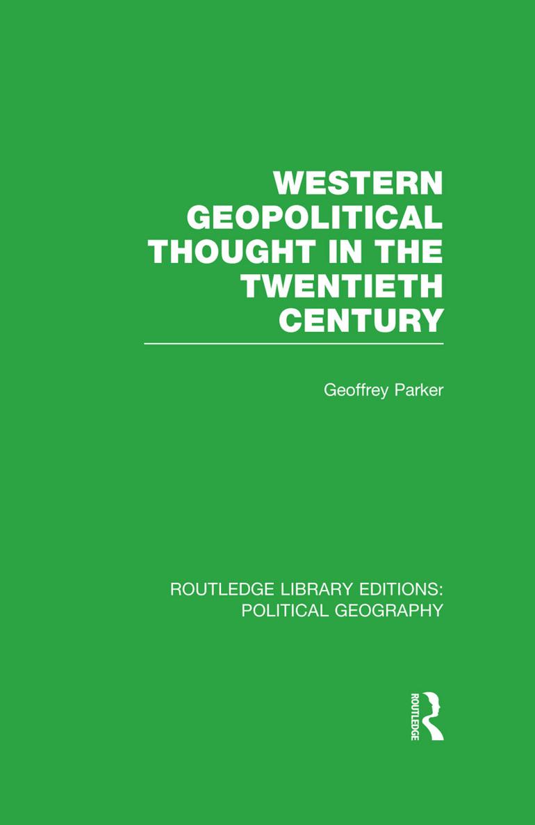 ROUTLEDGE LIBRARY EDITIONS POLITICAL GEOGRAPHY Volume 10 WESTERN GEOPOLITICAL - photo 1