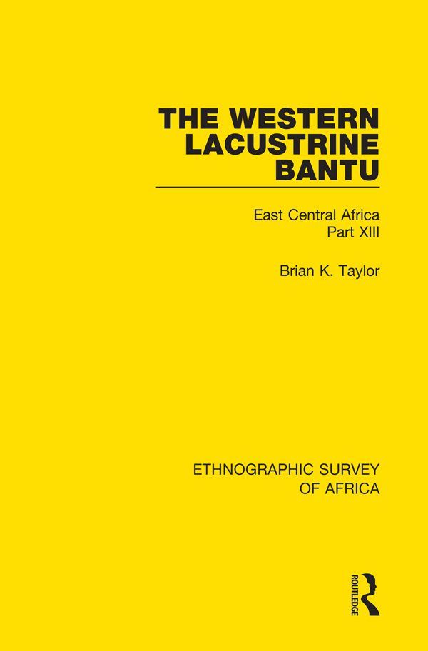 ETHNOGRAPHIC SURVEY OF AFRICA Volume 13 The Western Lacustrine Bantu Nyoro - photo 1