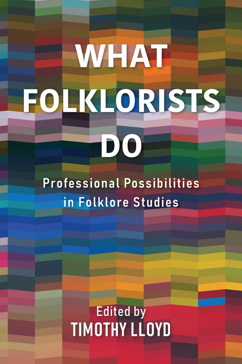 WHAT FOLKLORISTS DO WHAT FOLKLORISTS DO Professional Possibilities in Folklore - photo 1