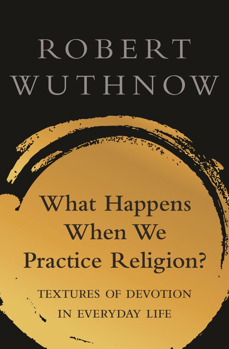 WHAT HAPPENS WHEN WE PRACTICE RELIGION What Happens When We Practice - photo 1