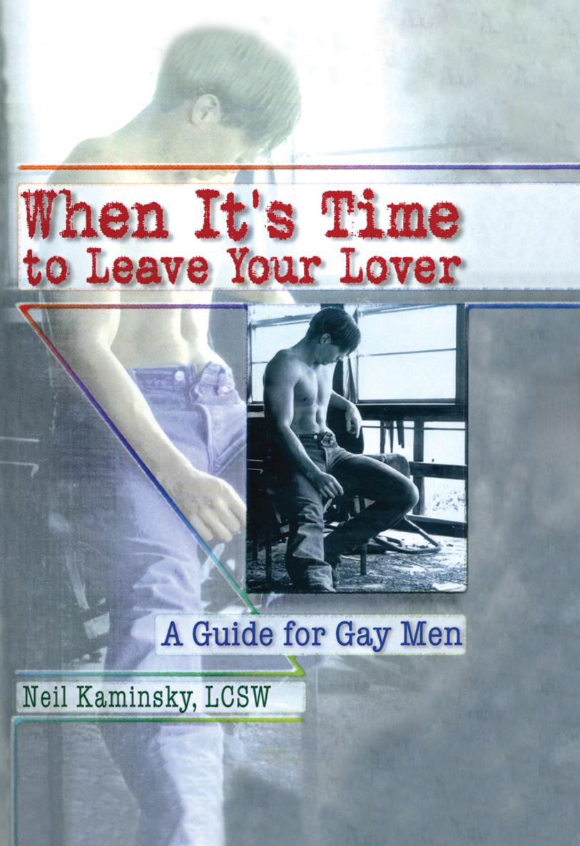 When Its Time to Leave Your Lover A Guide for Gay Men When Its Time to Leave - photo 1