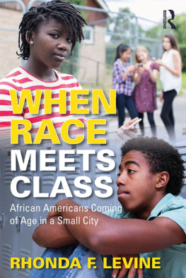 Rhonda F. Levine - When Race Meets Class: African Americans Coming of Age in a Small City