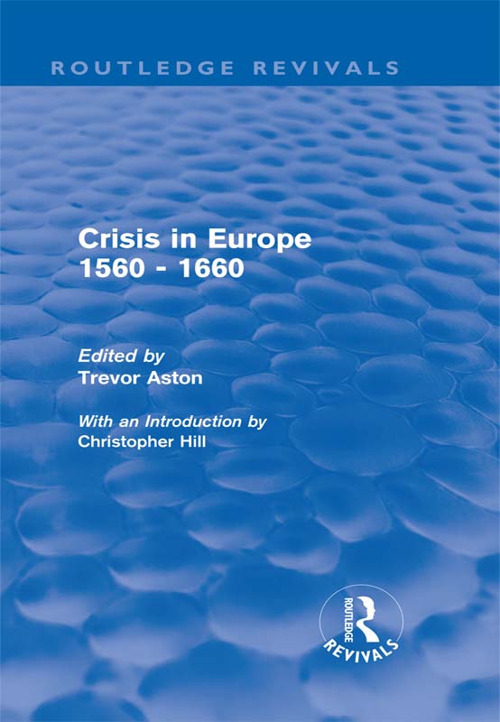 Routledge Revival Crisis in Europe 15601660 Past and Present began - photo 1