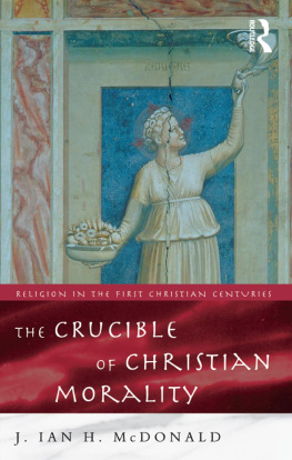 J. Ian H. McDonald - The Crucible of Christian Morality