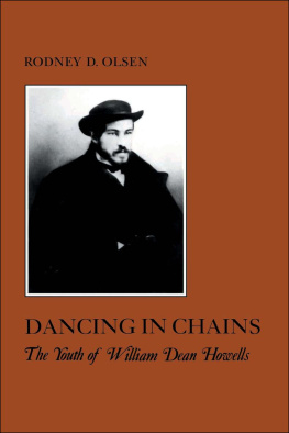 Rodney D. Olsen - Dancing in Chains: The Youth of William Dean Howells