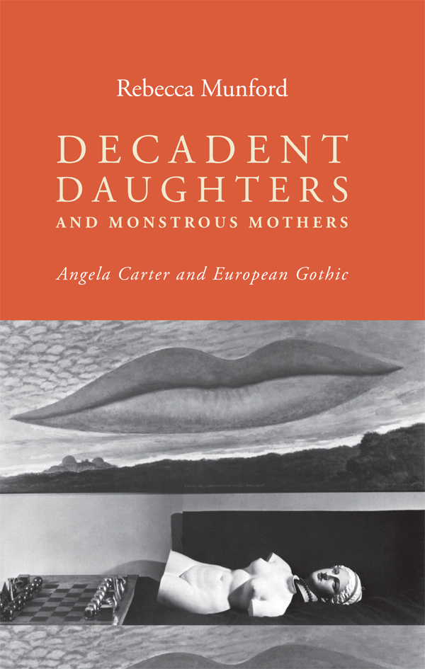 DECADENT DAUGHTERS AND MONSTROUS MOTHERS Decadent daughters and monstrous - photo 1