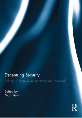 Mark Bevir - Decentring Security: Policing Communities at Home and Abroad