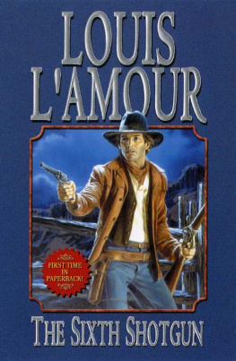 Louis LAmour The Sixth Shotgun