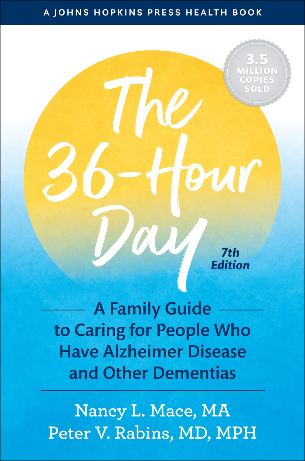The 36-Hour Day A Johns Hopkins Press Health Book Nancy L Mace MA is - photo 1