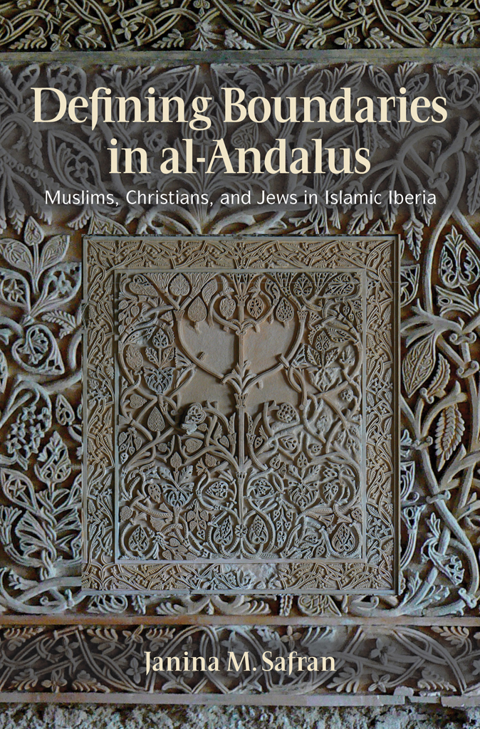 DEFINING BOUNDARIES IN AL-ANDALUS MUSLIMS CHRISTIANS AND JEWS IN ISLAMIC - photo 1