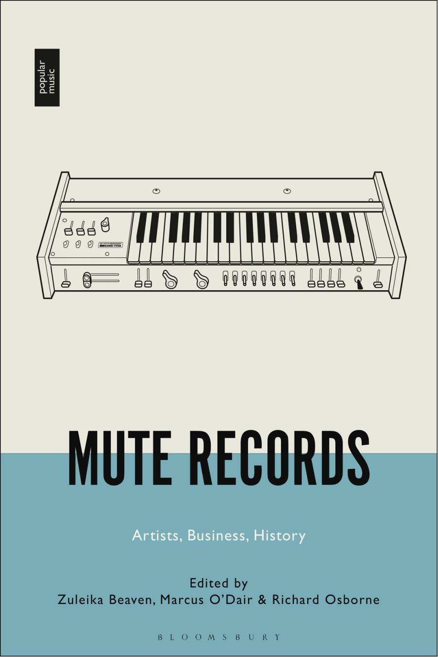 Mute Records Mute Records Artists Business History Edited by Zuleika Beaven - photo 1