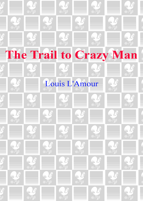 The Trail to Crazy Man - image 1